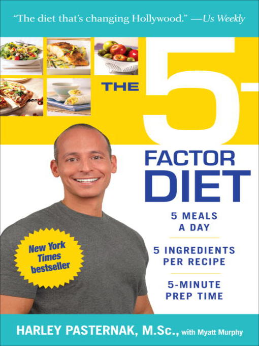 Title details for The 5-Factor Diet by Harley Pasternak, M.Sc. - Available